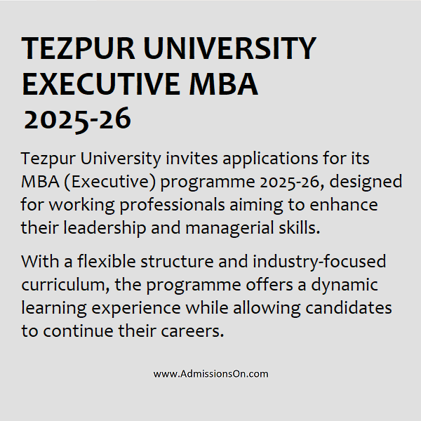 Tezpur University Executive MBA ADMISSION ALERT
